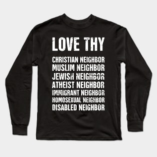 Love They Neighbor | Christian Design Long Sleeve T-Shirt